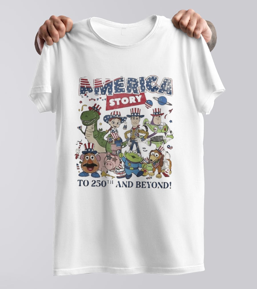 America Story To 250th And Beyond Fourth Of July Toy Story Characters T-Shirt