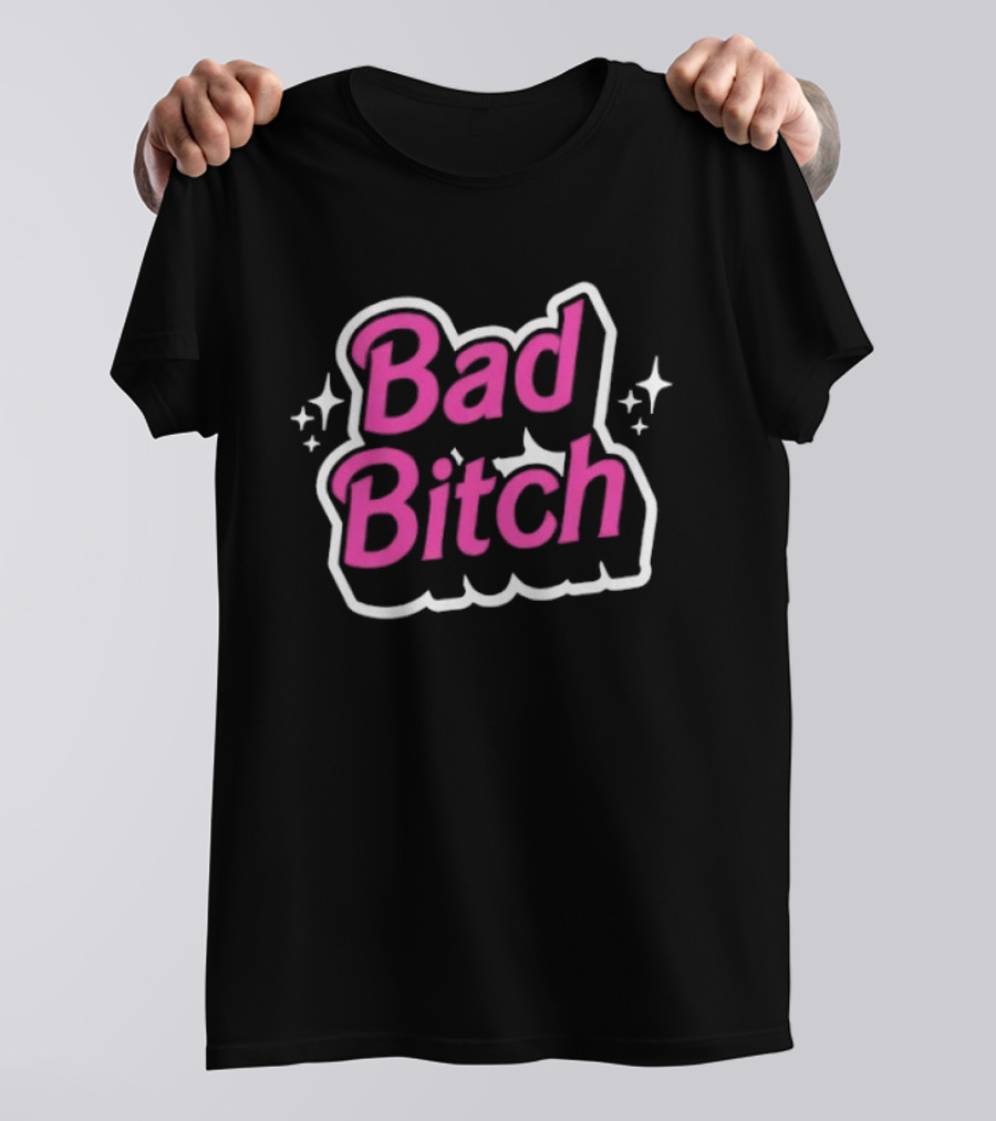 Bad Bitch Sassy Empowerment Attitude With Sparkling Stars T-Shirt