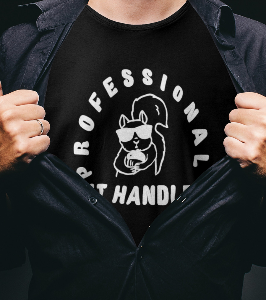 Professional Nut Handler Funny Squirrel Cartoon T-Shirt