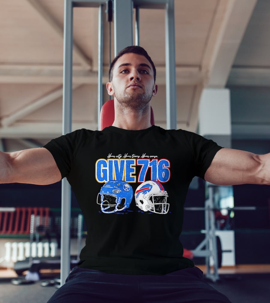 Buffalo Sabres Buffalo Bills Give 716 Your City Your Teams Your Cause T-Shirt