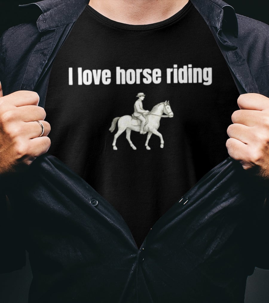 I Love Horse Riding Equestrian Passion T-Shirt