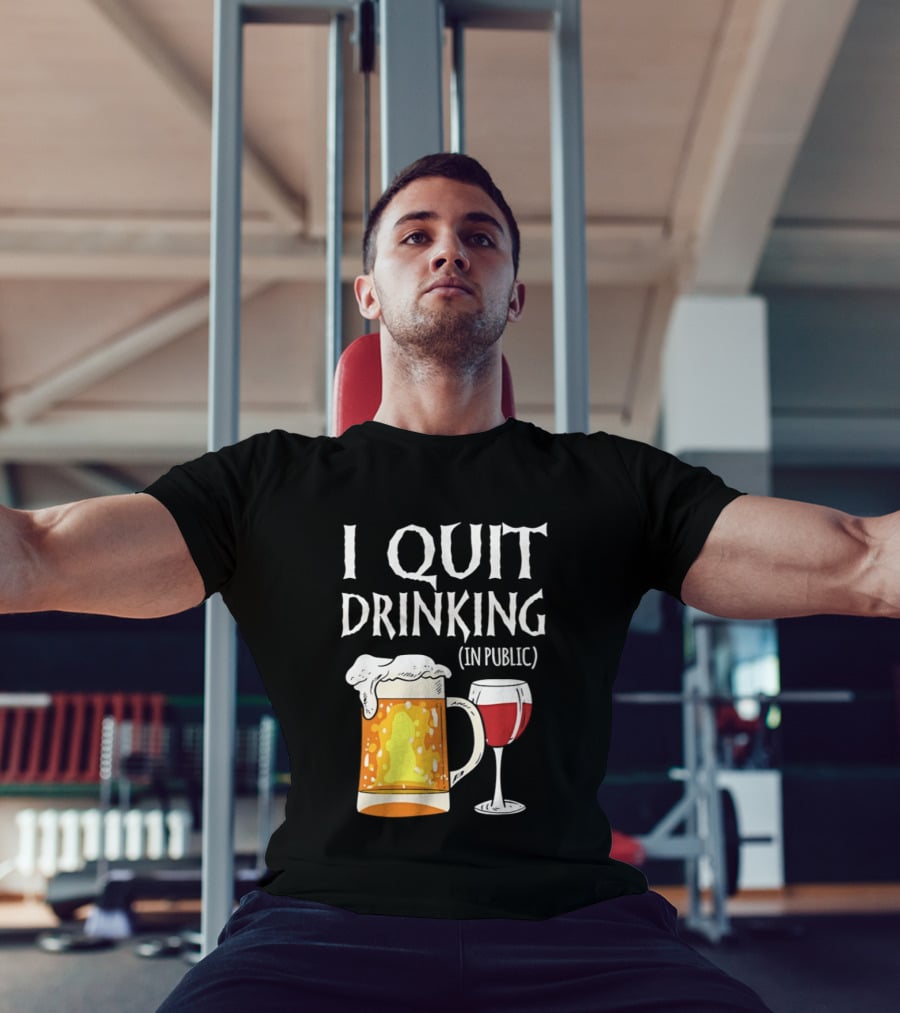 I Quit Drinking In Public Beer And Wine Glass T-Shirt