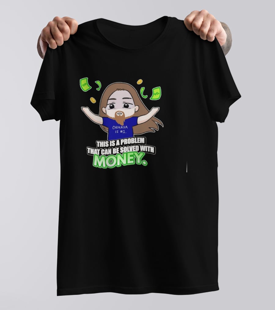 Chihaya Is #1 This Is A Problem That Can Be Solved With Money Dollar Bills And Coins Comic T-Shirt