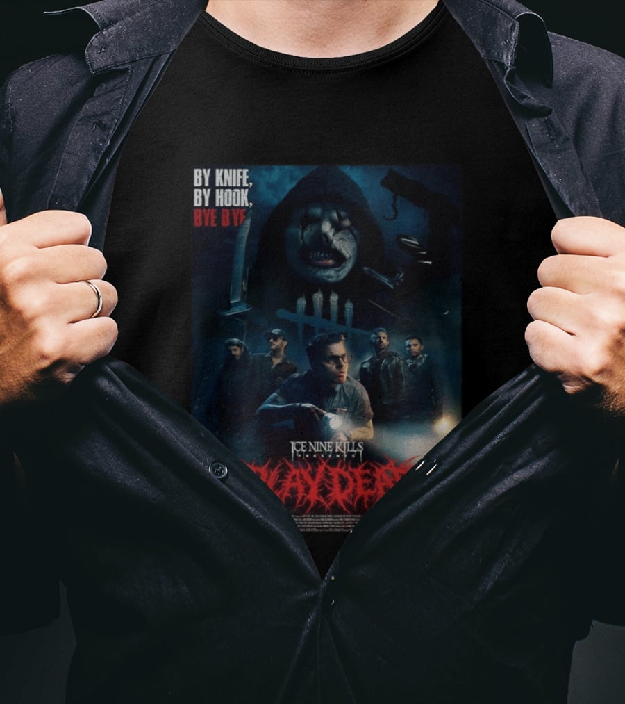 Ice Nine Kills X Dead By Daylight By Knife By Hook Bye Bye Play Dead T-Shirt