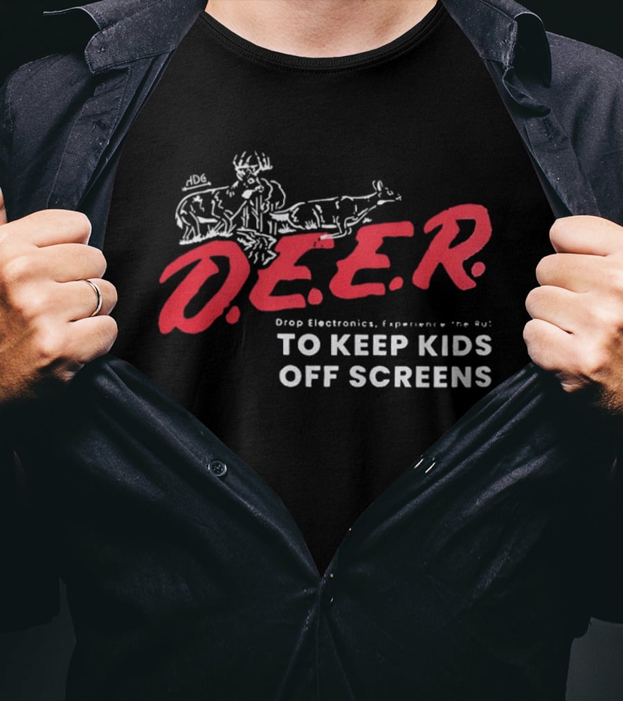 DEER Drop Electronics Experience The Rut To Keep Kids Off Screens T-Shirt
