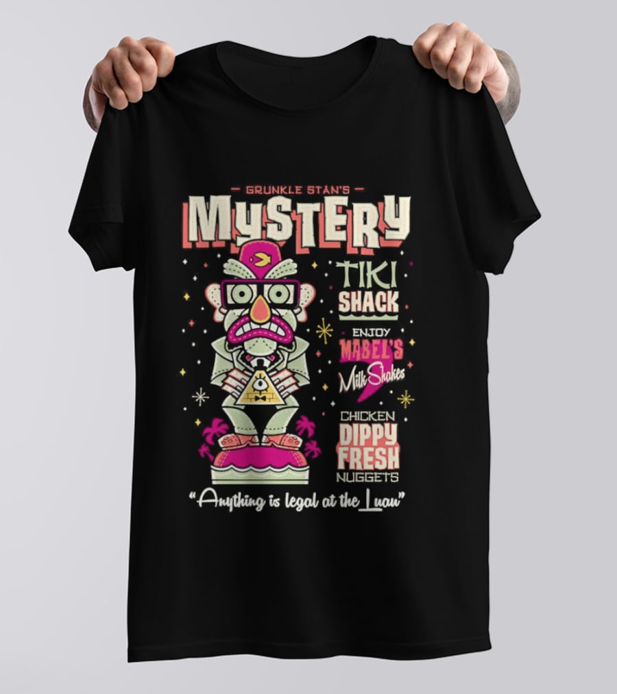 Mystery Tiki Shack Mabel's Mini Shack Dippy Fresh Anything Is Legal At The Luau T-Shirt