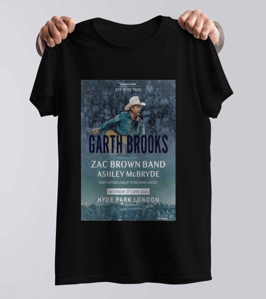 BST Hyde Park Garth Brooks Zac Brown Band Ashley McBryde London June 27 2026 T-Shirt
