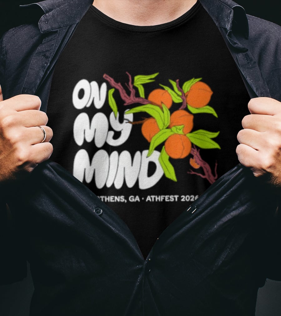 On My Mind Athens GA Athfest 2026 Peaches T-Shirt