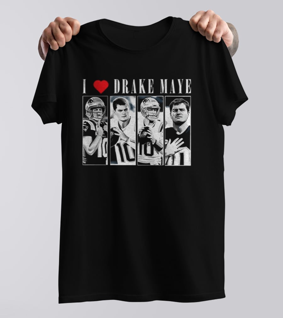 I Love Drake Maye New England Patriots Football 2025 Quarterback T-Shirt