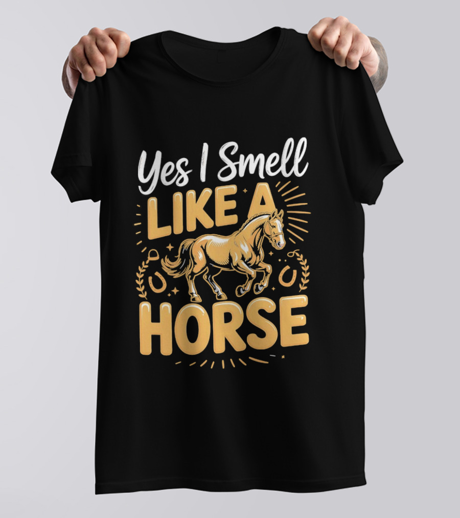Yes I Smell Like A Horse Vintage Equestrian Rider Humor T-Shirt