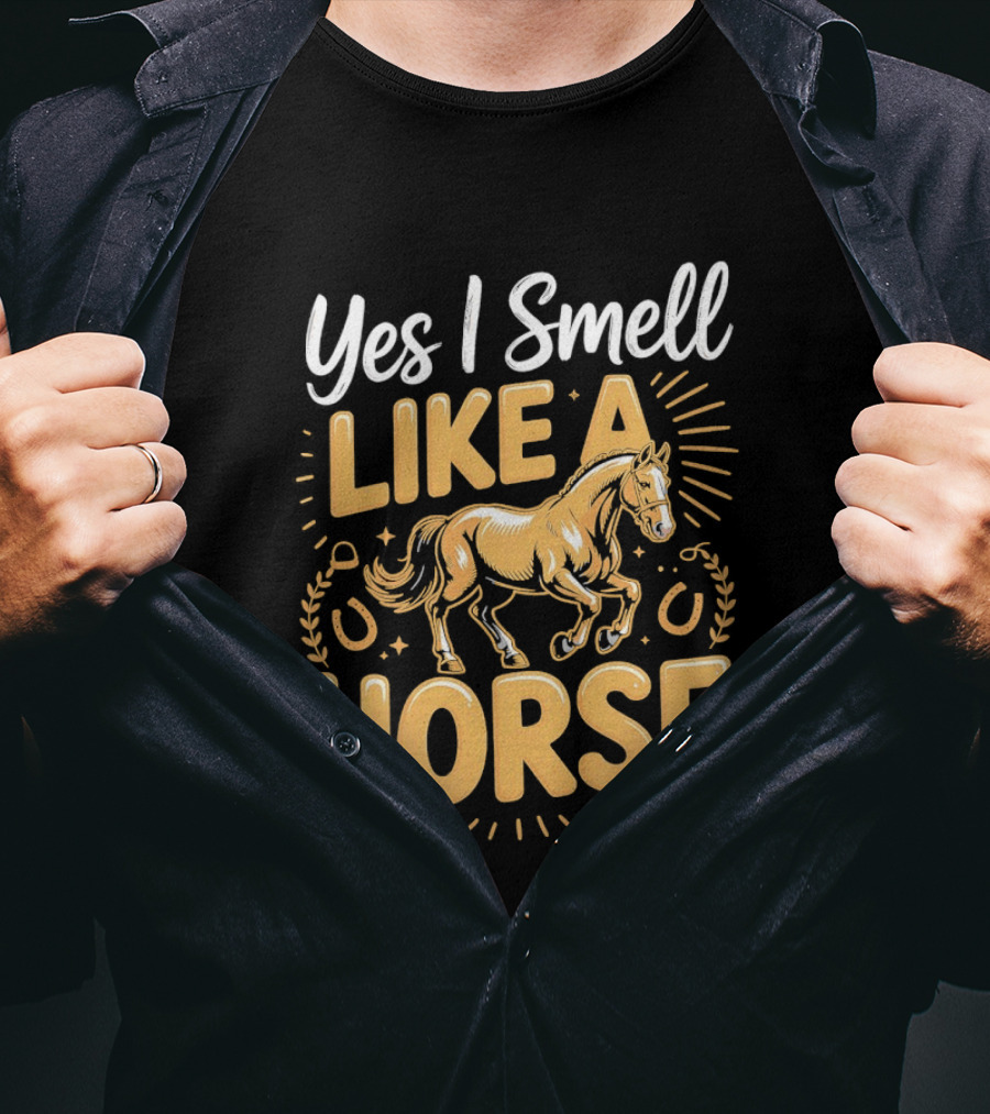 Yes I Smell Like A Horse Vintage Equestrian Rider Humor T-Shirt