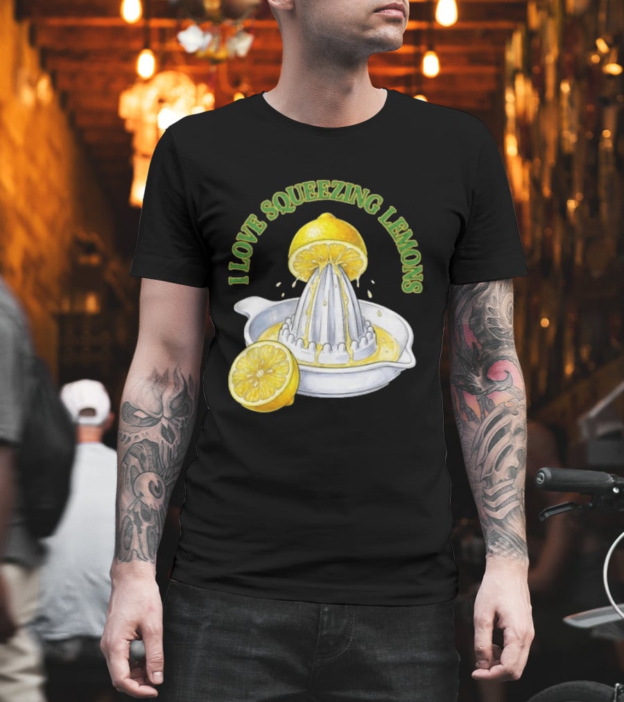 I Love Squeezing Lemons Citrus Juicer And Fruit T-Shirt