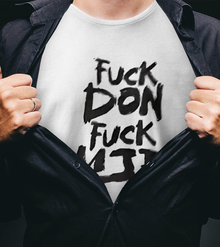 Andrade El Idolo Fuck Don Fuck MJK T-Shirt