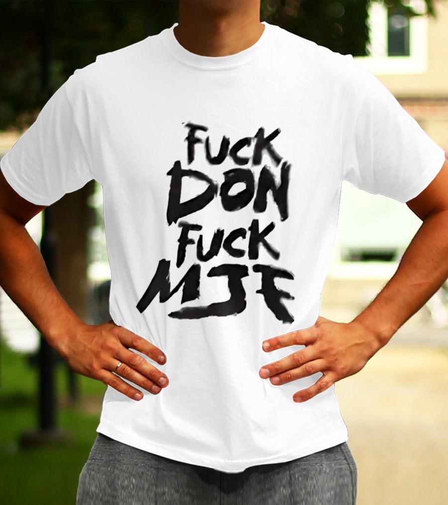 Andrade El Idolo Fuck Don Fuck MJK T-Shirt