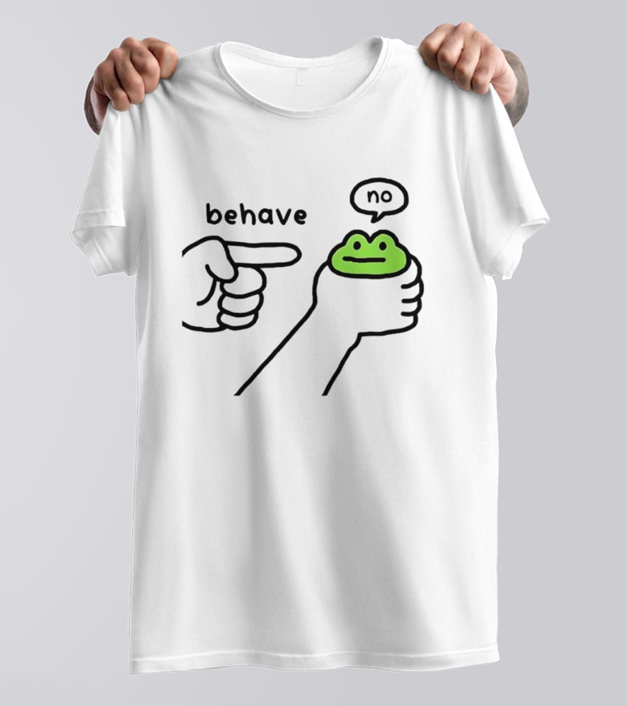 Behave Frog With Attitude Saying No T-Shirt