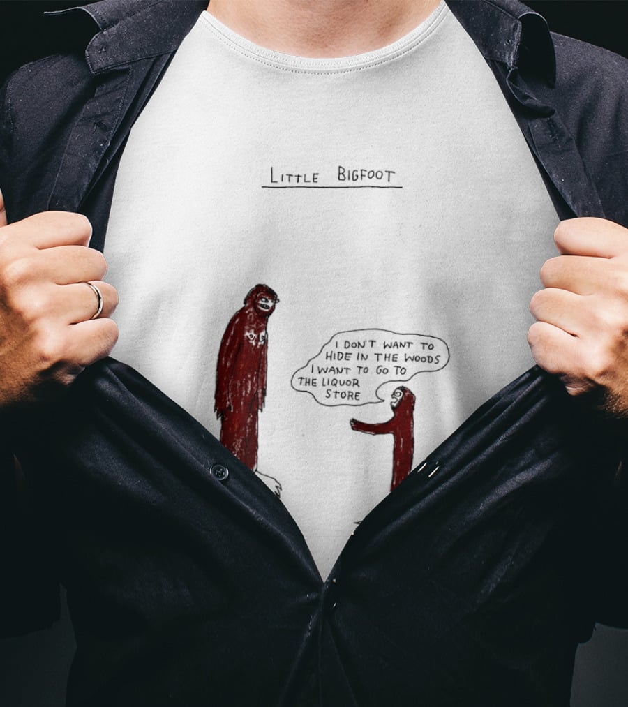 Little Bigfoot I Don't Want To Hide In The Woods Liquor Store Cartoon T-Shirt
