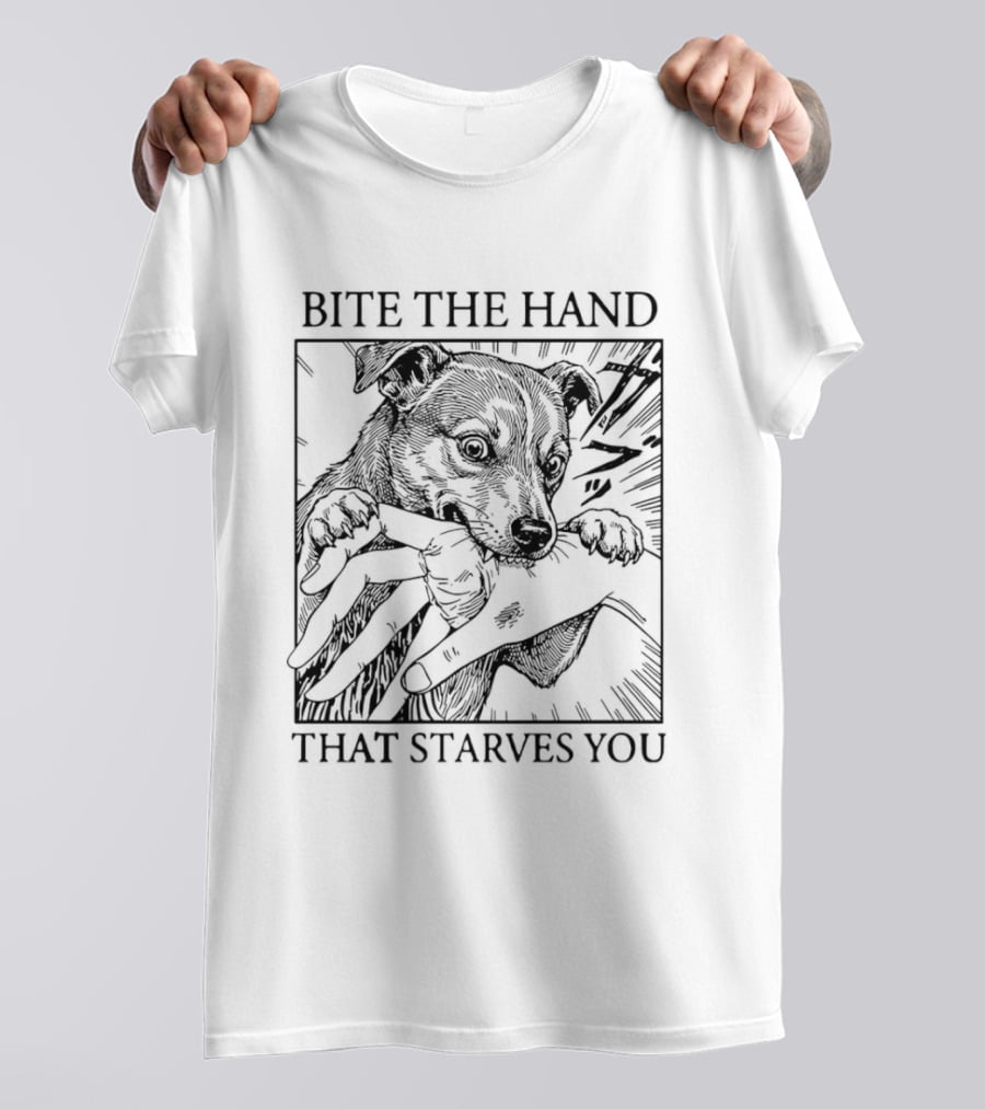 Bite The Hand That Starves You Dog T-Shirt
