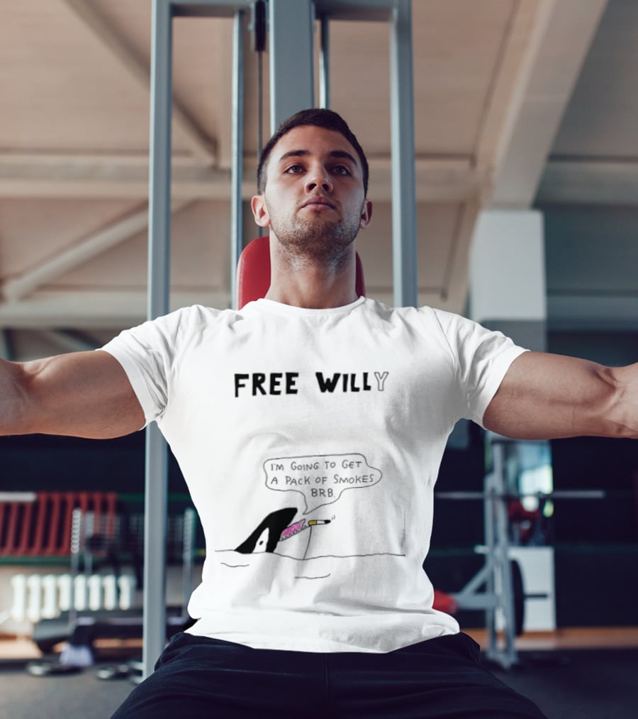 Free Willy I'm Going To Get A Pack Of Smokes BRB Killer Whale T-Shirt
