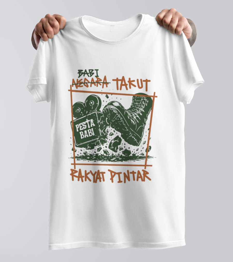 Babi Negara Takut Pesta Babi Rakyat Pintar T-Shirt