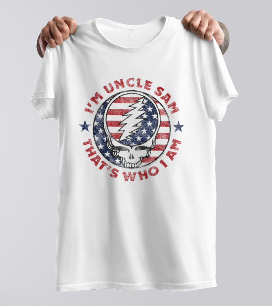 I'm Uncle Sam That's Who I Am Grateful Dead Skull With Stars And Stripes Lightning Bolt T-Shirt