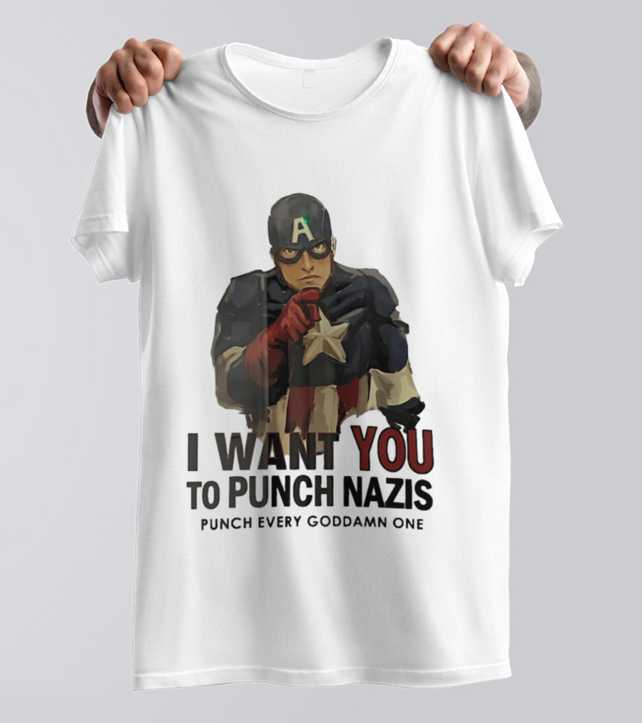 Captain America I Want You To Punch Nazis Punch Every Goddamn One T-Shirt