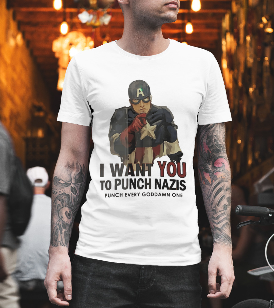 Captain America I Want You To Punch Nazis Punch Every Goddamn One T-Shirt