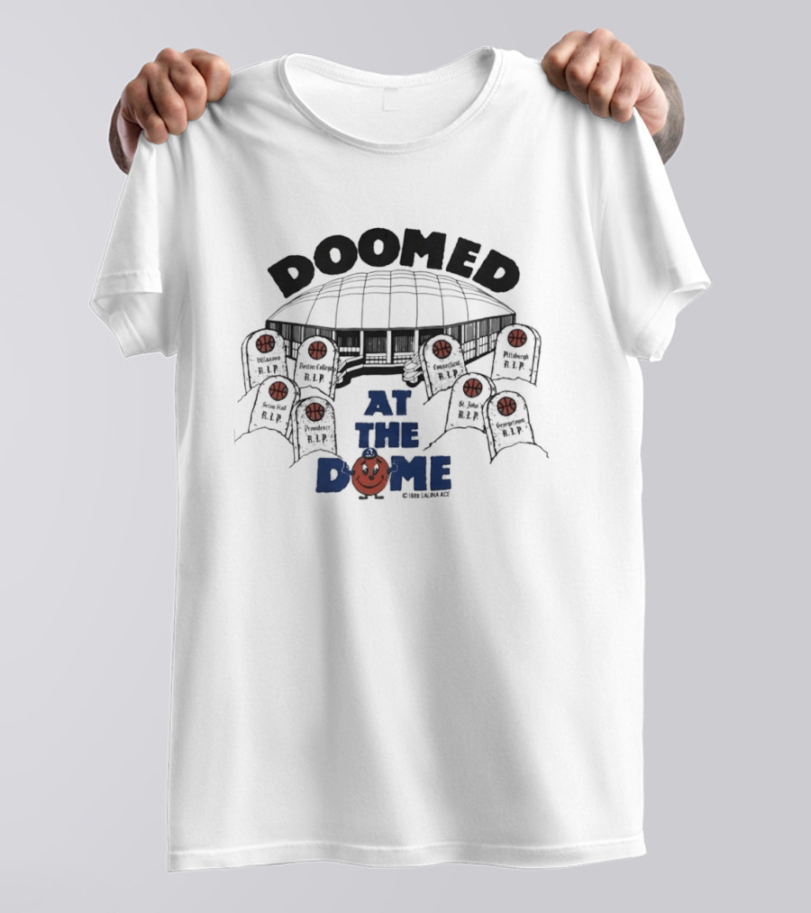 Doomed At The Dome Syracuse Orange Big East Basketball Rivalry T-Shirt