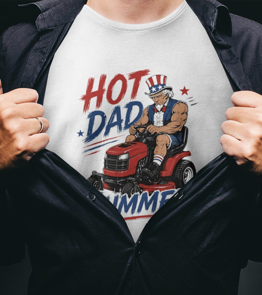 Hot Dad Summer Uncle Sam Riding Lawn Mower Patriotic Fun T-Shirt