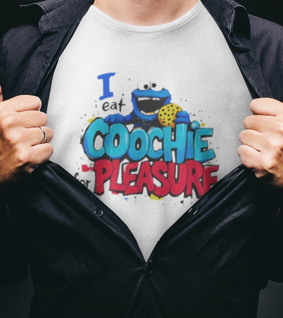 I Eat Coochie For Pleasure Cookie Monster T-Shirt