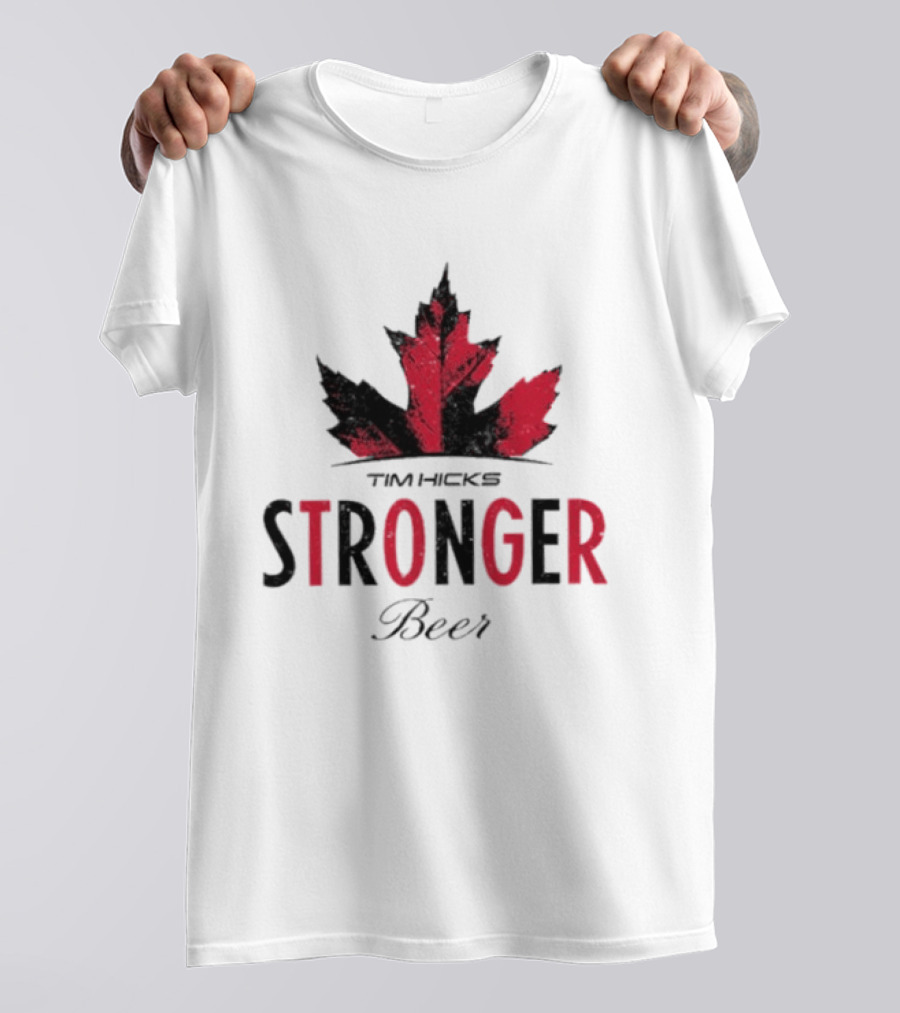 Tim Hicks Stronger Beer Maple Leaf T-Shirt