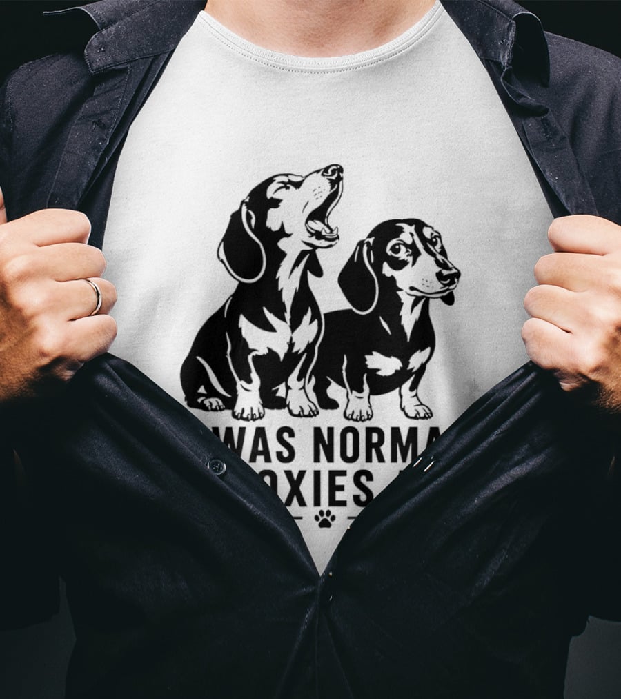 I Was Normal 2 Doxies Ago Dog Dachshund Humor T-Shirt