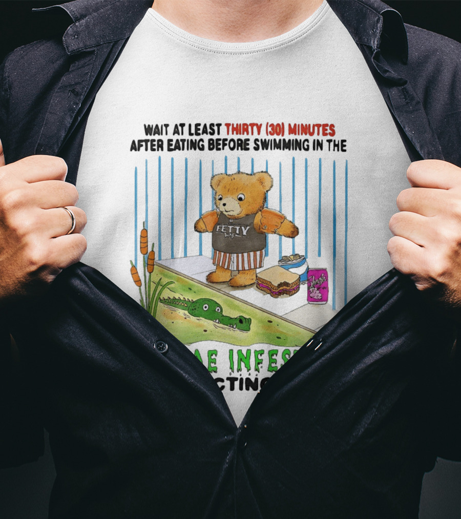 Wait Thirty 30 Minutes Before Swimming In The Algae Infested Reflecting Pool T-Shirt