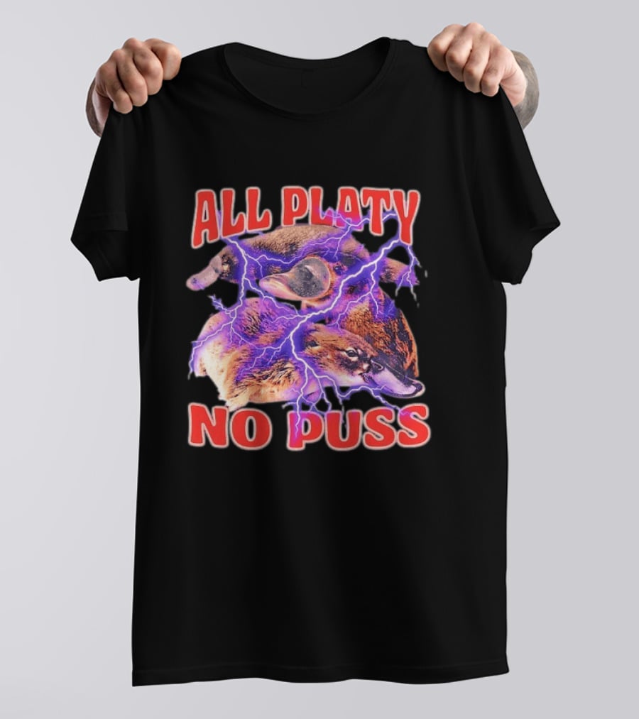 All Platy No Puss Platypus Animal Electric T-Shirt