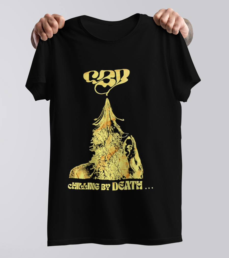 CBD Chilling By Death Surreal Dark Humor Extravaganza T-Shirt