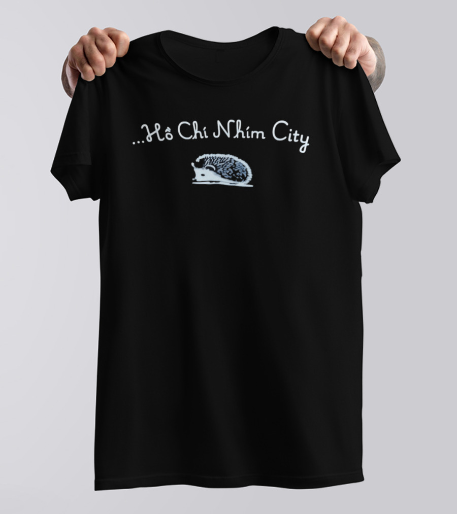 Hedgehog Ho Chi Nhim City Vietnam Wordplay T-Shirt