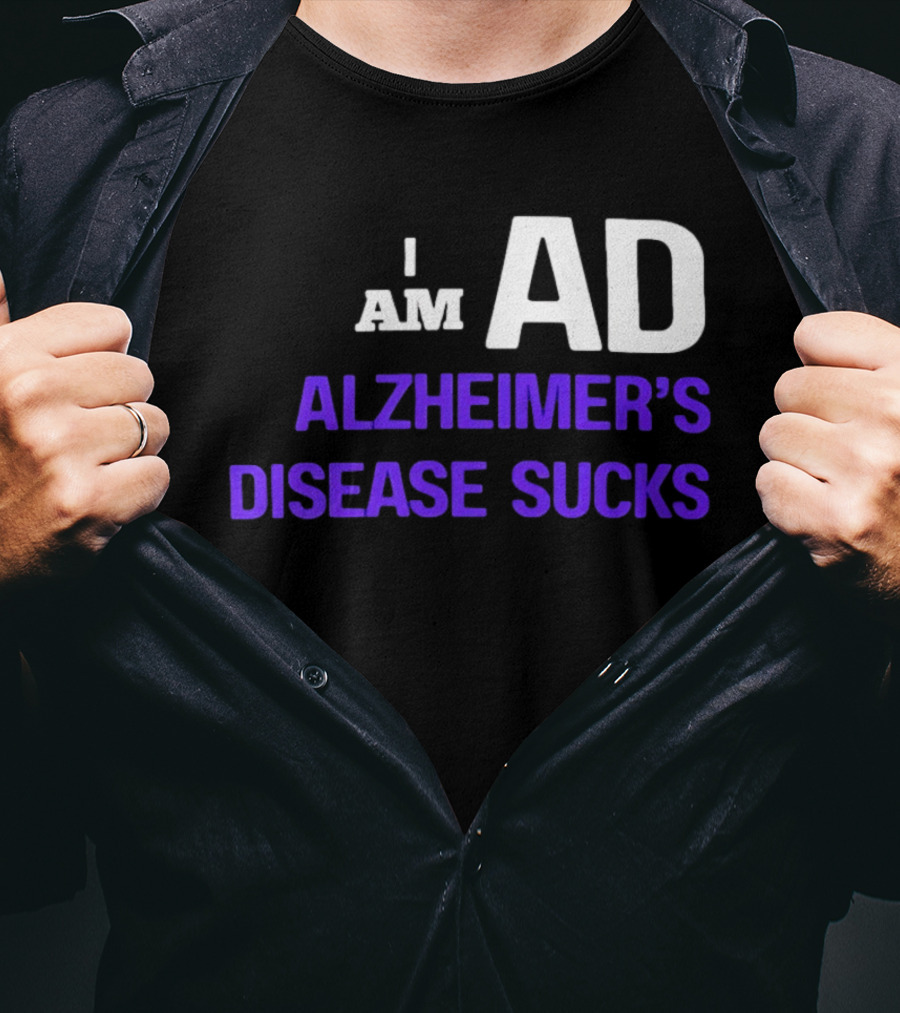 I Am AD Alzheimer's Disease Sucks Dementia Support Awareness T-Shirt
