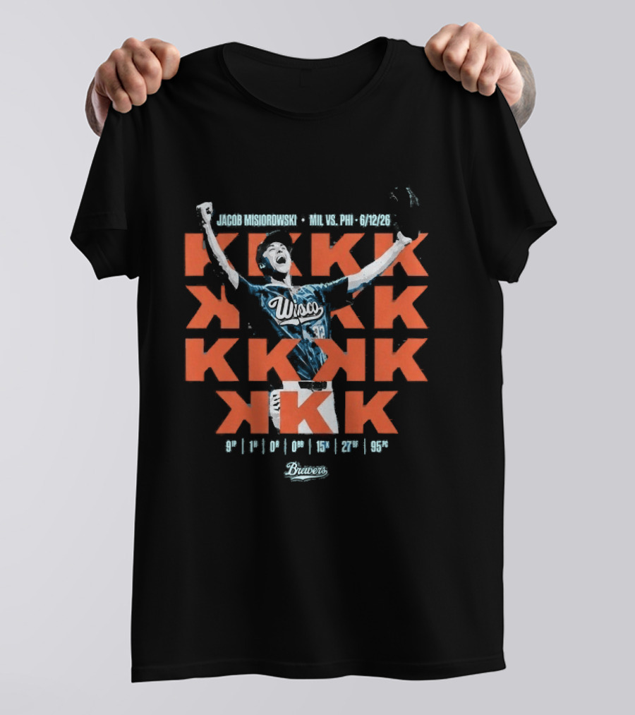 Jacob Misiorowski 2026 Milwaukee Brewers Vs Philadelphia Phillies KKK Strikeout Milwaukee T-Shirt