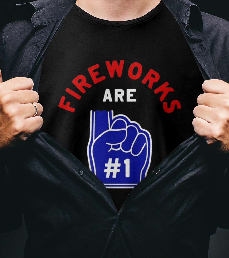 Fireworks Are Number 1 Foam Finger 4th Of July T-Shirt