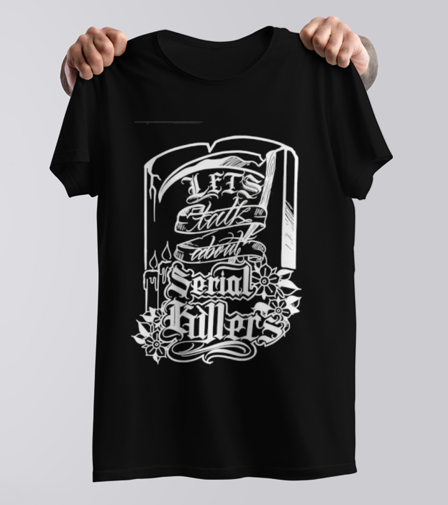Let's Talk About Serial Killers True Crime Book T-Shirt