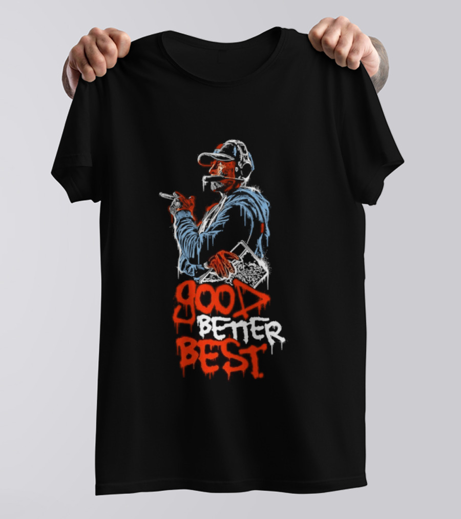 GOOD BETTER BEST Motivational Inspirational Text With Baseball Player T-Shirt