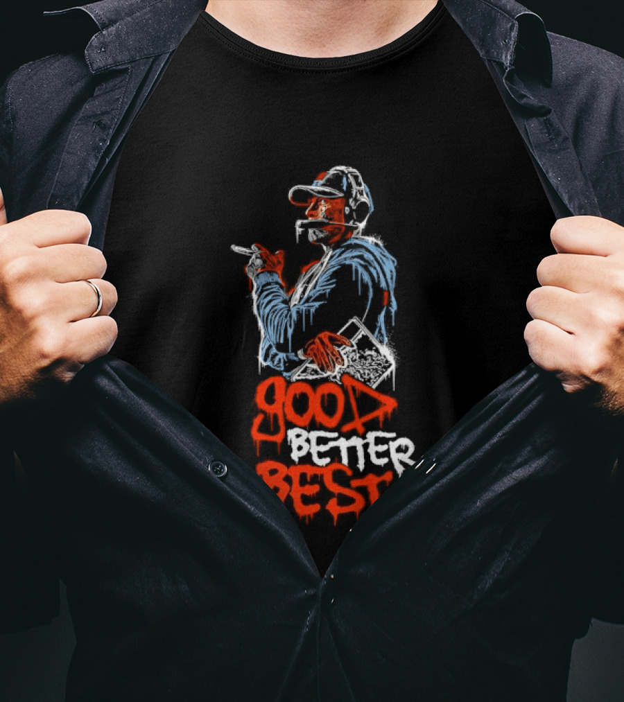 GOOD BETTER BEST Motivational Inspirational Text With Baseball Player T-Shirt
