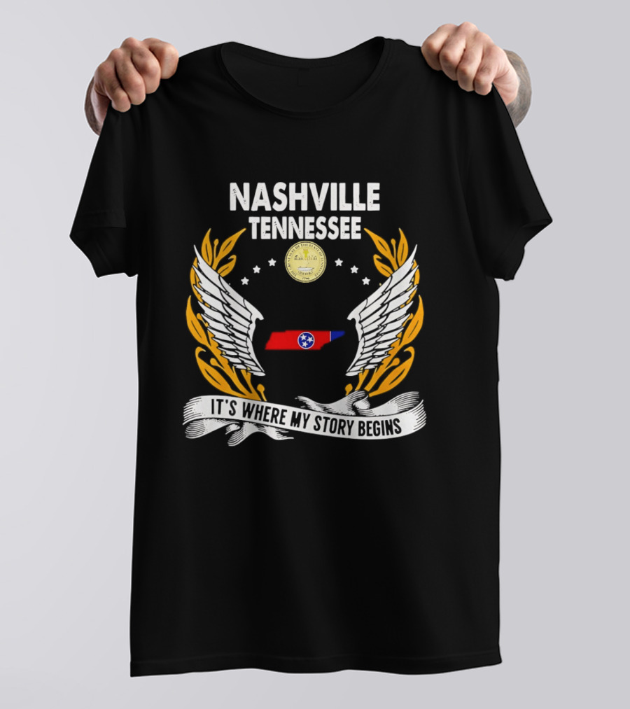 Nashville Tennessee It's Where My Story Begins Wings And State T-Shirt