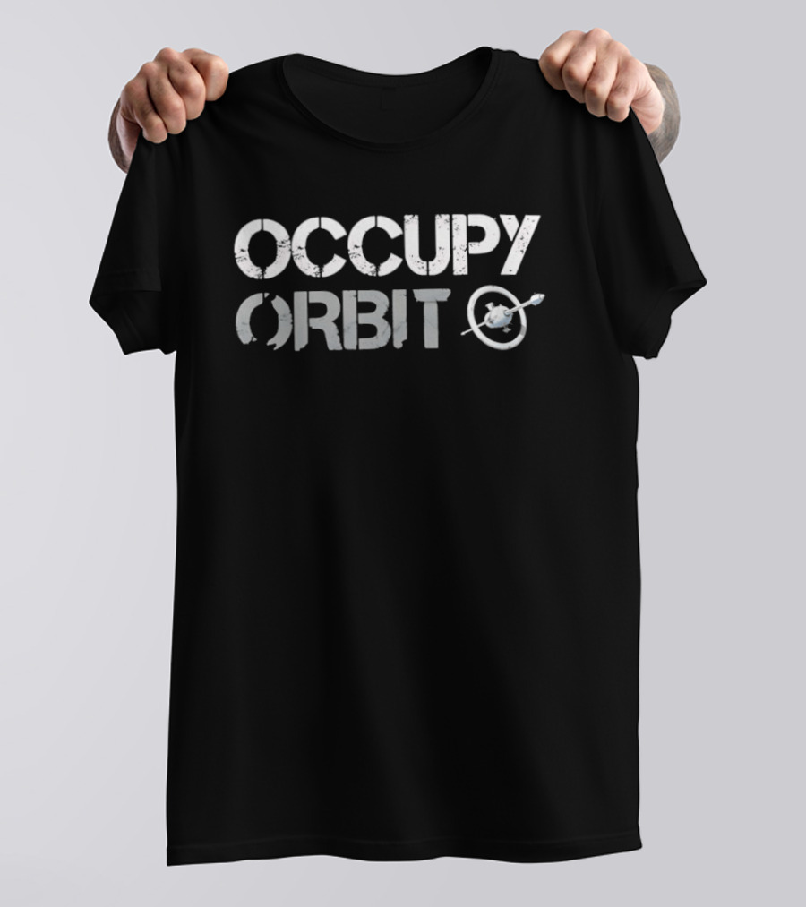 Occupy Orbit Space Station Science Astronomy Shuttle T-Shirt