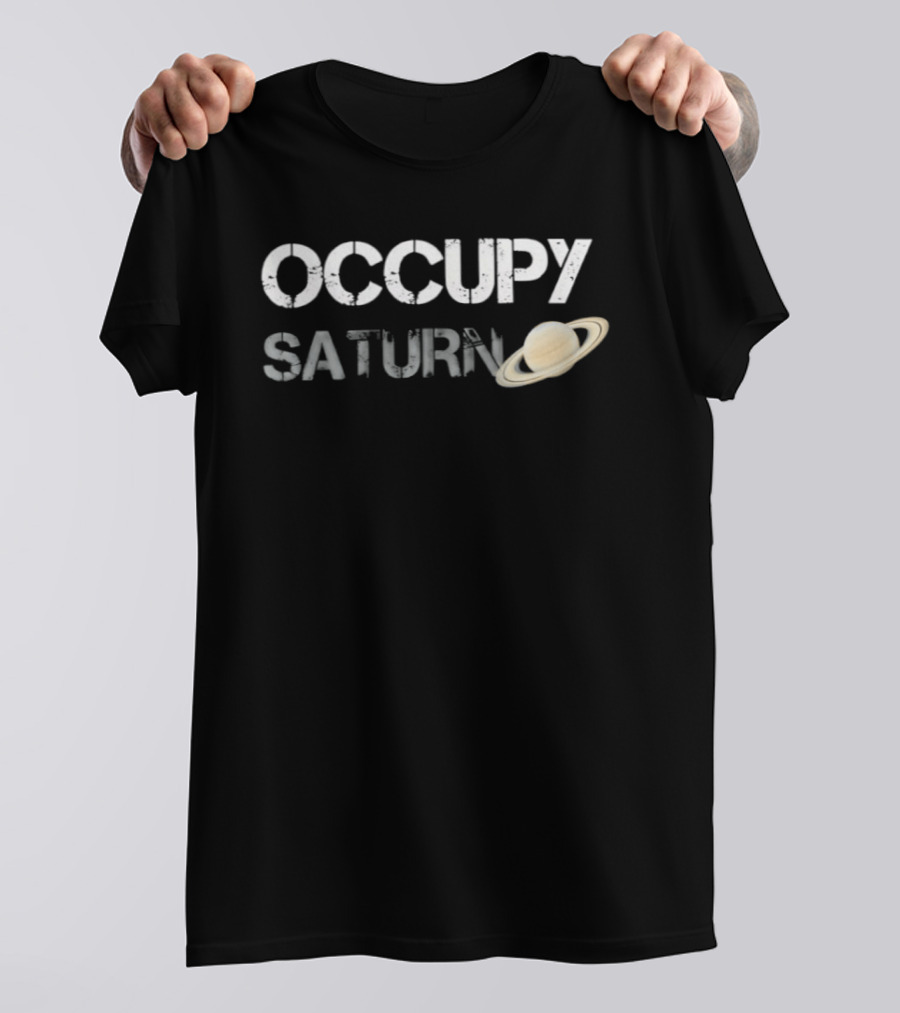 Occupy Saturn Space Astronomy Planet Science Saturn Rings T-Shirt