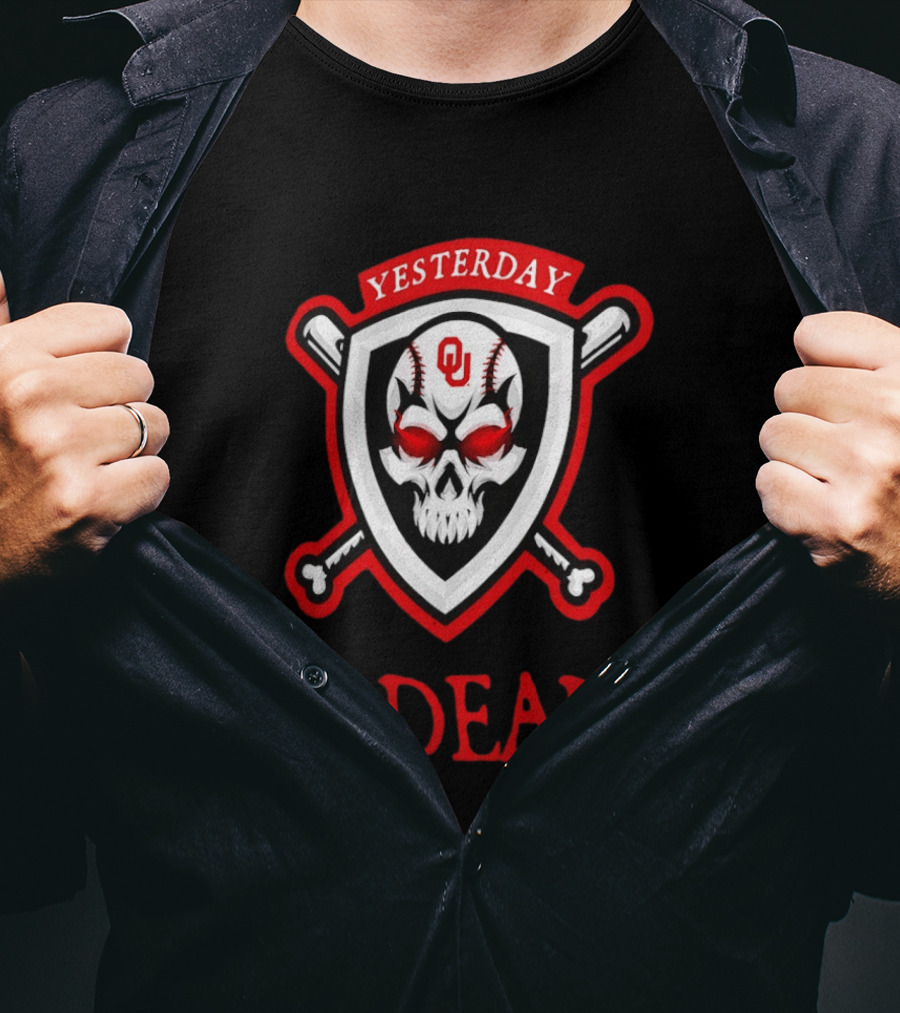 Yesterday Is Dead Oklahoma Sooners Baseball Skull Crossbones T-Shirt
