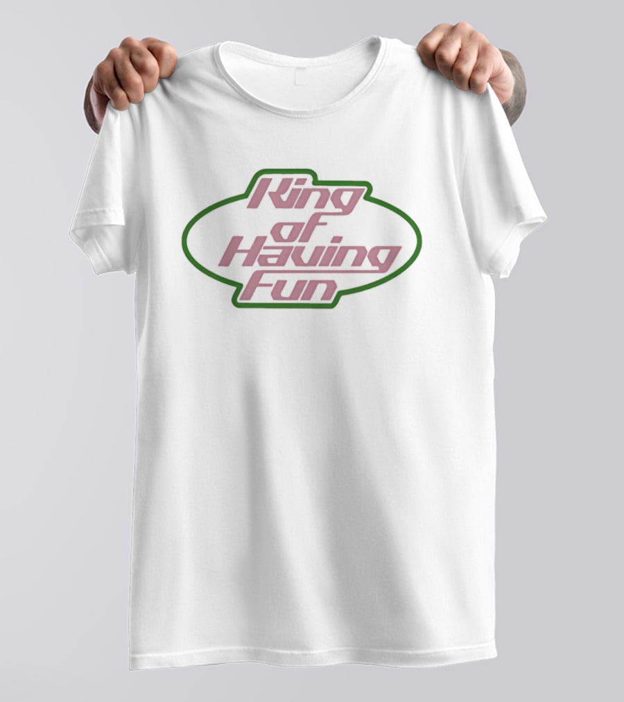 King Of Having Fun Oval T-Shirt