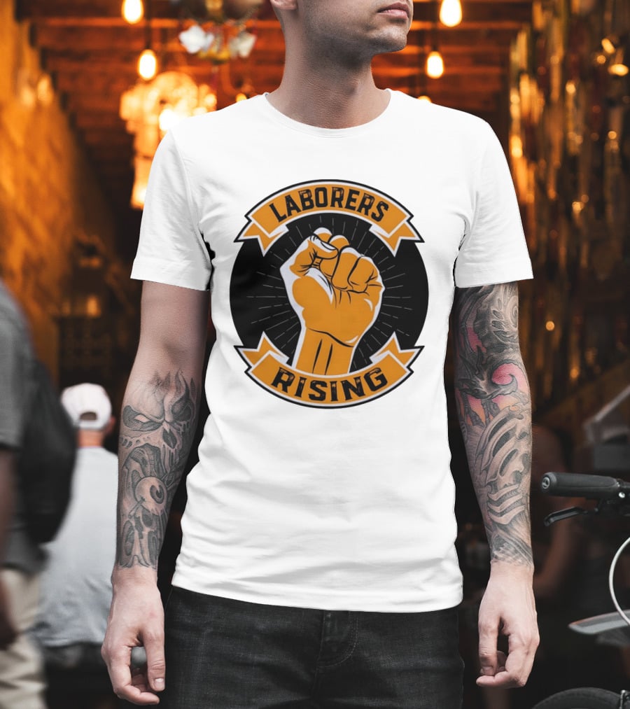 Laborers Rising Fist Solidarity Power Union Worker Movement T-Shirt