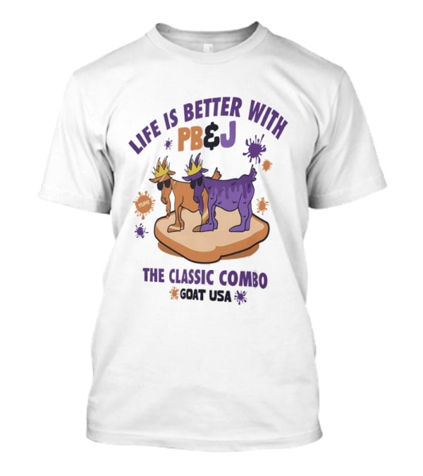 Life Is Better With PB&J The Classic Combo GOAT USA YUM T-Shirt