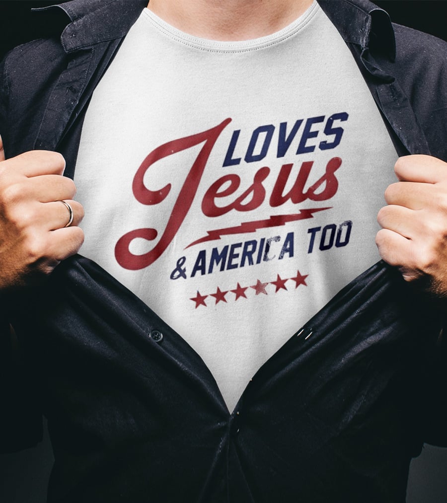 Loves Jesus And America Too Patriotic Stars And Script T-Shirt