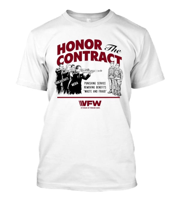 Honor The Contract Vfw Punishing Service Removing Benefits Waste And Fraud Veterans Of Foreign Wars T-Shirt